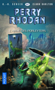 Title: Perry Rhodan n°347 - L'Arme des Porleyters, Author: K.H. Scheer