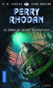 Title: Perry Rhodan n°351 - Au bord du néant tournoyant, Author: K.H. Scheer