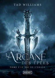 Title: L'Arcane des épées - tome 2, Author: Tad Williams