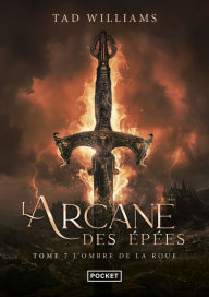 Title: L'Arcane des épées - tome 7, Author: Tad Williams