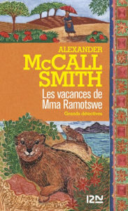 Title: Les vacances de Mma Ramotswe, Author: Alexander McCall Smith