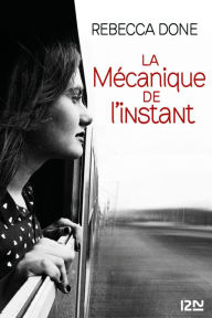 Title: La Mécanique de l'instant, Author: Rebecca Done