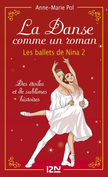 La danse comme un roman : Les ballets de Nina - tome 2 (hors-série)