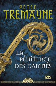 Title: La pénitence des damnés, Author: Peter TREMAYNE