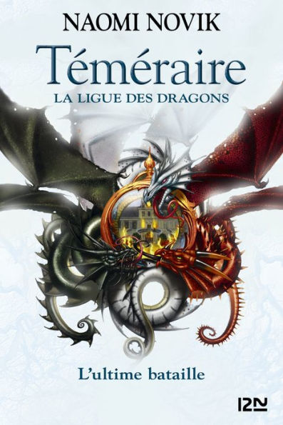 La ligue des dragons: Téméraire - tome 9