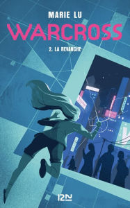 Title: La revanche: Warcross, tome 02, Author: Marie Lu