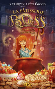 Title: Bliss - tome 4 : La bouchée ensorcelée, Author: Kathryn Littlewood