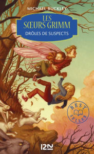 Title: Les soeurs Grimm - tome 2 : Drôles de suspects, Author: Michael Buckley