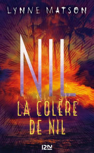 Title: Nil : tome 3 - La colère de Nil, Author: Lynn McDonald PhD