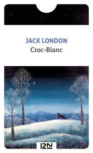 Title: Croc-blanc, Author: Jack London