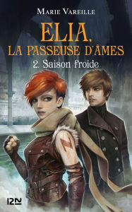 Title: Elia, la passeuse d'âmes - tome 02 : Saison froide, Author: Marie Vareille