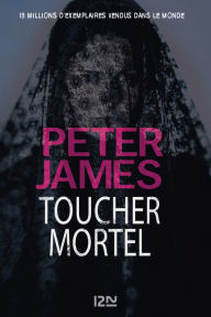 Title: Toucher mortel, Author: Peter James
