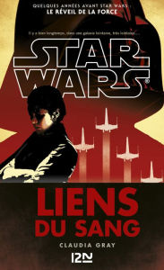 Title: Star Wars - Liens du sang, Author: Claudia Gray