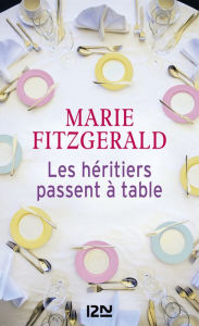 Title: Les Héritiers passent à table, Author: Marie Fitzgerald