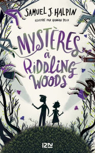 Title: Mystères à Riddling Woods, Author: Samuel J. Halpin