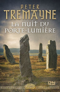 Title: La nuit du Porte-lumière, Author: Peter Tremayne