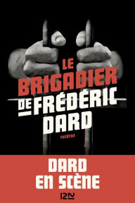 Title: Le Brigadier de Frédéric Dard, Author: Frédéric Dard
