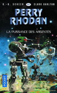 Title: Perry Rhodan n°357 : La Puissance des argentés, Author: K.H. Scheer