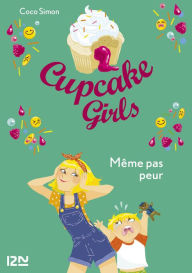 Title: Cupcake Girls - tome 15 : Même pas peur, Author: Coco Simon