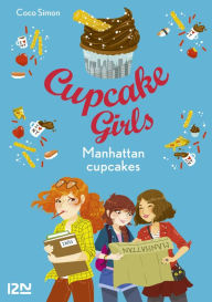 Title: Cupcake Girls - tome 16 : Manhattan cupcakes, Author: Coco Simon