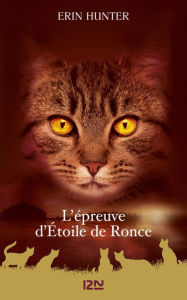 Title: La guerre des clans - L'épreuve d'Etoile de Ronce, Author: Erin Hunter