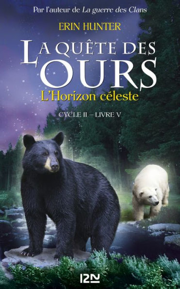 La quête des ours, cycle II - tome 5: L'Horizon céleste