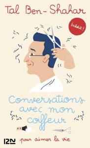 Title: Conversations avec mon coiffeur, Author: Tal Ben-Shahar