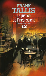 Title: La justice de l'inconscient, Author: Frank Tallis