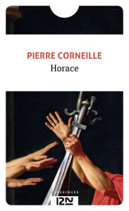 Title: Horace, Author: Pierre Corneille