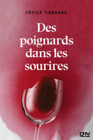Title: Des poignards dans les sourires, Author: Cécile Cabanac