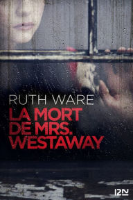 Title: La mort de Mrs Westaway (The Death of Mrs. Westaway), Author: Ruth Ware