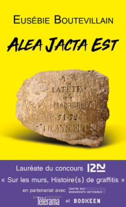 Title: Alea Jacta Est, Author: Eusebie Boutevillain