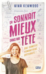 Title: Ça sonnait mieux dans ma tête, Author: Nina Kenwood