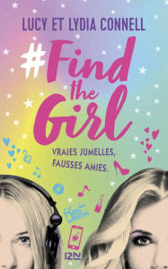 Title: #Find the girl - tome 01, Author: Lucy Connell