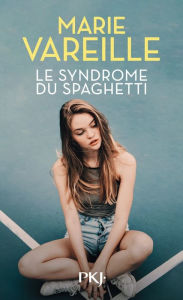 Title: Le syndrôme du spaghetti, Author: Marie Vareille