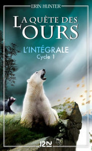 Title: La quête des ours - cycle 1 intégrale, Author: Erin Hunter