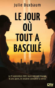 Title: Le jour où tout a basculé, Author: Julie Buxbaum