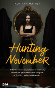 Title: Killing November - Tome 2 : Hunting November, Author: Adriana Mather