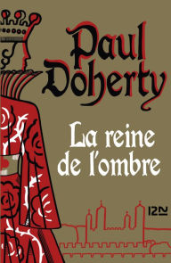 Title: La Reine de l'ombre, Author: Paul Doherty