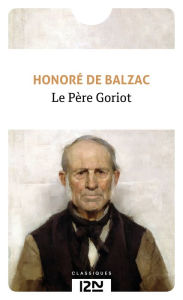 Title: Le père Goriot, Author: Honore de Balzac