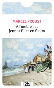 Title: A l'ombre des jeunes filles en fleur, Author: Marcel Proust