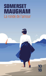 Title: La ronde de l'amour, Author: Somerset Maugham