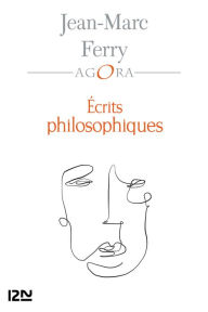 Title: Écrits philosophiques, Author: Jean-Marc Ferry