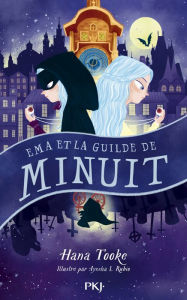 Title: Ema et la Guilde de Minuit, Author: Hana Tooke