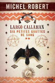 Title: Largo Callahan - Partie 2, Author: Michel Robert