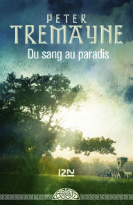 Title: Du sang au paradis, Author: Peter Tremayne