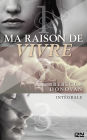 Ma raison de vivre - Intégrale