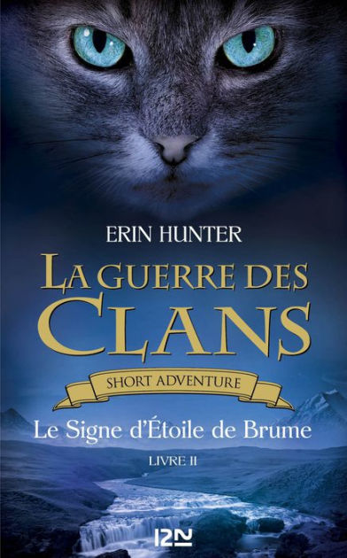 La guerre des Clans : Le Signe d'Etoile de Brume by Erin Hunter | eBook ...