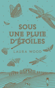 Title: Sous une pluie d'étoiles, Author: Laura Wood
