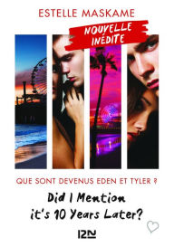 Title: Did I Mention it's 10 Years Later ?, Author: Estelle Maskame